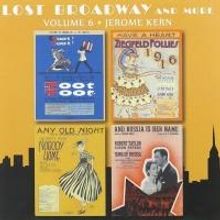 BWW CD Reviews: Original Cast Records' LOST BROADWAY, VOLUME 6: JEROME KERN is a…