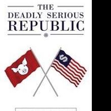 Dave Crawford Releases THE DEADLY SERIOUS REPUBLIC