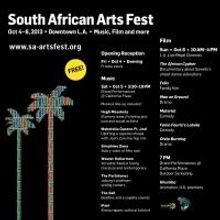 South African Arts Festival 2013 Comes to Los Angeles this Weekend, 10/4-6