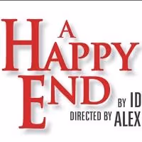 Iddo Netanyahu's A HAPPY END Opens Tonight at Abingdon Theatre