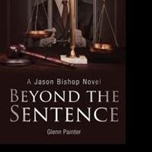 Glenn Painter Releases Debut Book, BEYOND THE SENTENCE