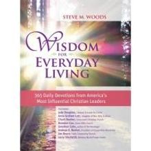 Christian Leaders Share 365 Daily Devotions in WISDOM FOR EVERYDAY LIVING