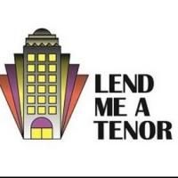 LEND ME A TENOR to Play Theatre Harrisburg, 2/8-23