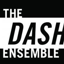 Dash Ensemble to Unveil World Premiere Next Month