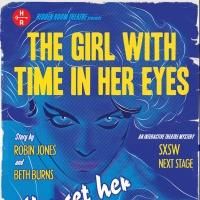 Hidden Room Theatre Presents THE GIRL WITH TIME IN HER EYES at SXSW Today