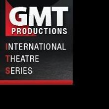GMT Kicks Off International Theater Series Today