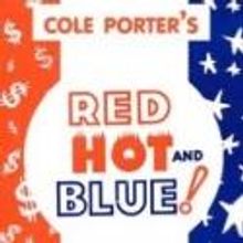 Musicals Tonight Opens RED, HOT AND BLUE Tonight, 10/2