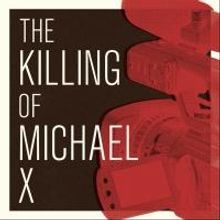 Jackalope Theatre Company Stages THE KILLING OF MICHAEL X, Now thru 4/13