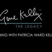 Patricia Ward Kelly's GENE KELLY: THE LEGACY Returns to Pasadena Playhouse, 4/18-19