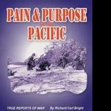 Richard Carl Bright's 'Pain and Purpose in the Pacific' Announces New Marketing Plan