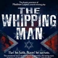 THE WHIPPING MAN to Open 2/7 at The City Theatre