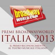 Premi BroadwayWorld Italia 2013: ecco i candidati!
