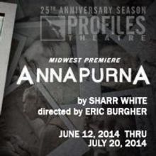 Profiles Theatre Announces the Midwest Premiere of ANNAPURNA by Sharr White, 6/6-20