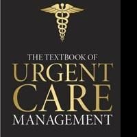 The Most up-to-date Guide on the Business of Urgent Care, Entitled Textbook of…