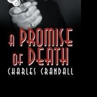 Charles Crandall Releases 'A Promise of Death'