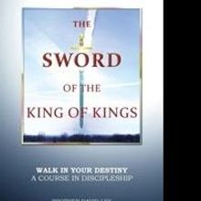 Brother David Lee Releases THE SWORD OF THE KING OF KINGS