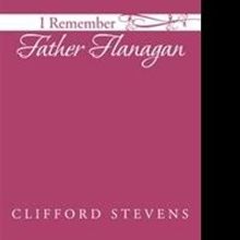 Clifford Stevens Releases 'I Remember Father Flanagan'