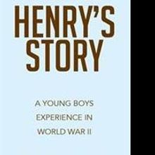 HENRY'S STORY Discusses the Second World War