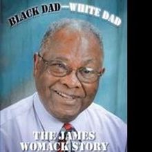 James Womack Releases BLACK DAD - WHITE DAD