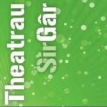 Theatr Genedlaethol Cymru Presents TIR SIR GAR in Carmarthen, Now thru April 27