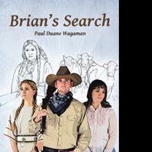 Paul Wagaman Releases BRIAN'S SEARCH