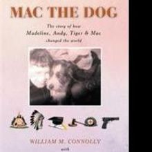 William M. Connolly Releases MAC THE DOG