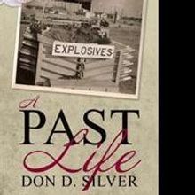 Don D. Silver Shares A PAST LIFE