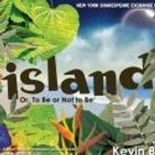 NY Shakespeare Exchange Presents ISLAND; OR, TO BE OR NOT TO BE, Now thru 10/13