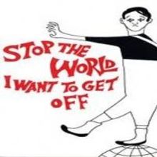 Clarksville Little Theatre Presents STOP THE WORLD I WANT TO GET OFF, 5/9-17