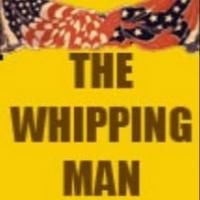 Trustus Theatre Presents THE WHIPPING MAN, Now thru 3/22