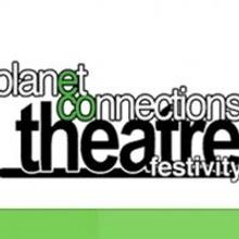 Planet Connections Theatre Festivity Announces 2013 Dates, Lineup; Will Feature New W