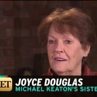 VIDEO: Michael Keaton's Sister Gives Inside Look at His Family Life Video
