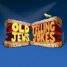 OLD JEWS TELLING JOKES Runs 4/23-5/25 at Lyceum Theatre