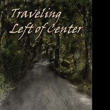 Pixel Hall Press to Release TRAVELING LEFT OF CENTER AND OTHER STORIES by Nancy Chris