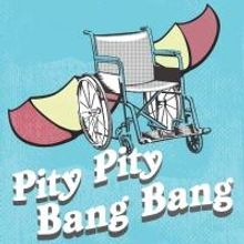 Phamaly Theatre Company's VOX PHAMALIA: PITY PITY BANG BANG Begins Today