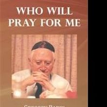 Gregory Babin Releases WHO WILL PRAY FOR ME