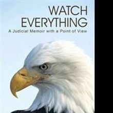 Federal Court Judge Charles A. Shaw Releases New Memoir, WATCH EVERYTHING
