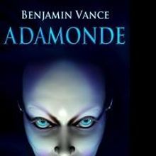 Benjamin Vance Releases Debut Book, ADAMONDE