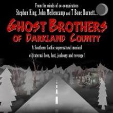 Stephen King's GHOST BROTHERS OF DARKLAND COUNTY Musical Heads to Morris Center Tonig