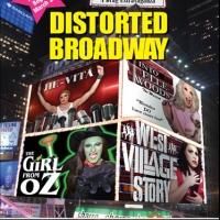 Drag Queens Discolor the Great White Way in DISTORTED BROADWAY at the Laurie…