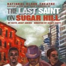 National Black Theatre to Present Keith Josef Adkins' THE LAST SAINT ON SUGAR HILL, 1
