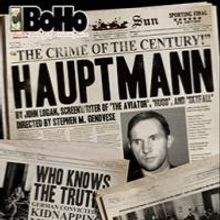 BoHo Theatre Stages HAUPTMANN, Now thru 4/21