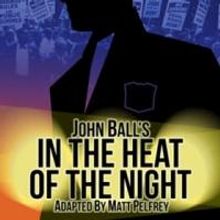 LATW's IN THE HEAT OF THE NIGHT to Launch National Tour Next Month