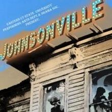 Eastern Connecticut State University Presents JOHNSONVILLE