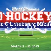 11th Hour Theatre to Debut Michael Ogborn's Latest FIELD HOCKEY HOT, 3/5-22