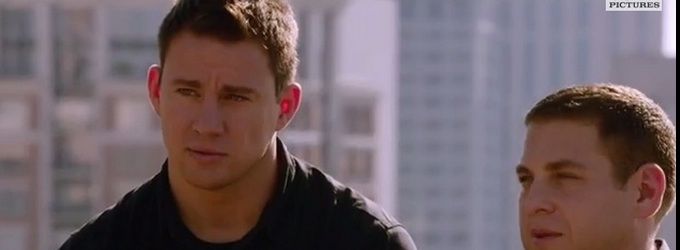 VIDEO: First Look - Jonah Hill, Channing Tatum in New 22 JUMP STREET Trailer Video