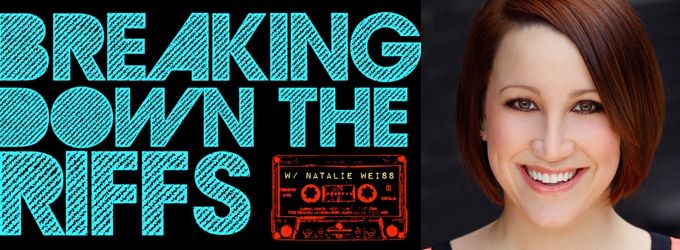 TV: BREAKING DOWN THE RIFFS by YouTube Sensation Natalie Weiss to Join Lineup of… Video