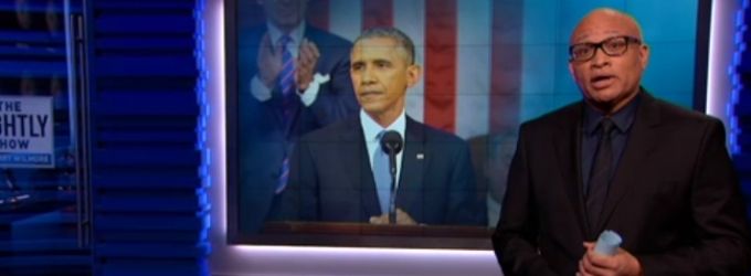 VIDEO: Larry Wilmore Evaluates Obama's State of the Union Address on NIGHTLY SHOW Video