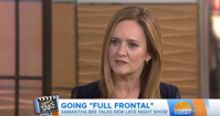 VIDEO: Samantha Bee Is 'Not Freaking Out' Over New Late-Night Show FULL FRONTAL