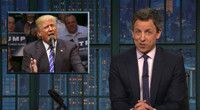 VIDEO: Seth Meyers Takes 'Closer Look' at Trump's Ties with Russia Video